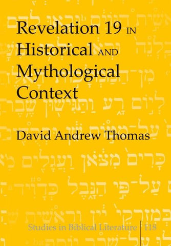 Revelation 19 in Historical and Mythological Context