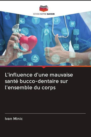 L'influence d'une mauvaise santé bucco-dentaire sur l'ensemble du corps