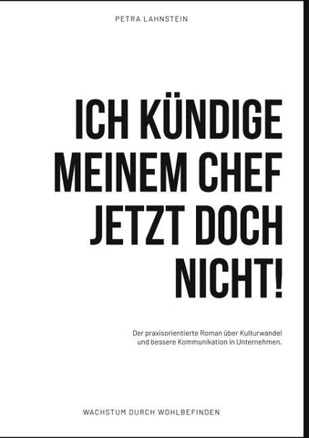 ICH KÜNDIGE MEINEM CHEF JETZT DOCH NICHT!