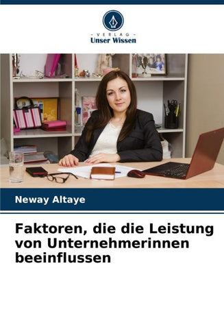 Faktoren, die die Leistung von Unternehmerinnen beeinflussen
