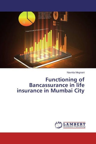Functioning of Bancassurance in life insurance in Mumbai City