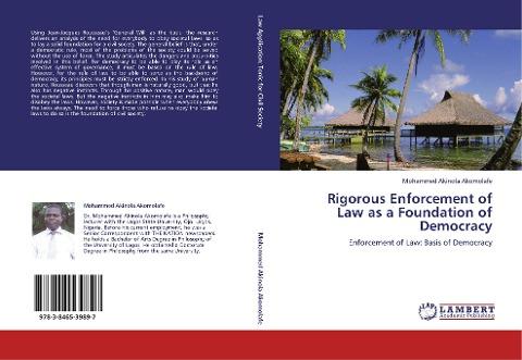 Rigorous Enforcement of Law as a Foundation of Democracy