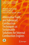 Alternative Fuels and Advanced Combustion Techniques as Sustainable Solutions for Internal Combustion Engines