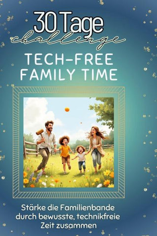 Tech-free Family Time