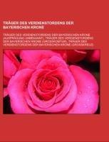 Träger des Verdienstordens der Bayerischen Krone