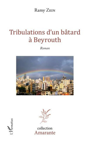 Tribulations d'un bâtard à Beyrouth