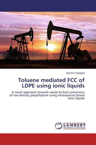Toluene mediated FCC of LDPE using ionic liquids