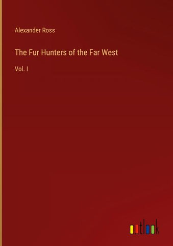 The Fur Hunters of the Far West