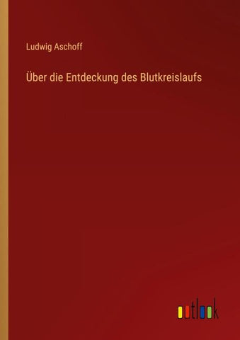 Über die Entdeckung des Blutkreislaufs