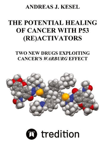 THE POTENTIAL HEALING OF CANCER WITH P53 (RE)ACTIVATORS