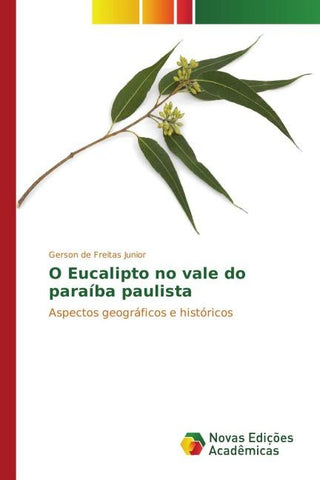 O Eucalipto no vale do paraíba paulista