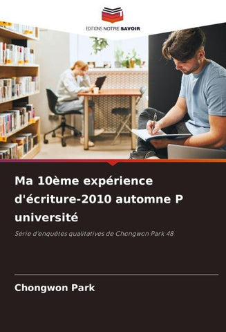 Ma 10ème expérience d'écriture-2010 automne P université