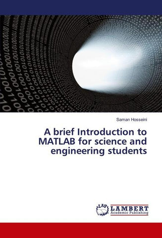 A brief Introduction to MATLAB for science and engineering students