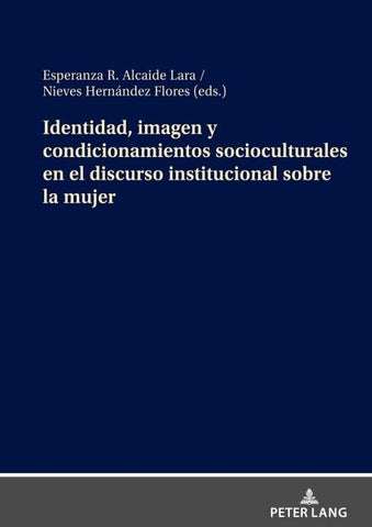 Identidad, imagen y condicionamientos socioculturales en el discurso institucional sobre la mujer