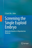 Screening the Single Euploid Embryo