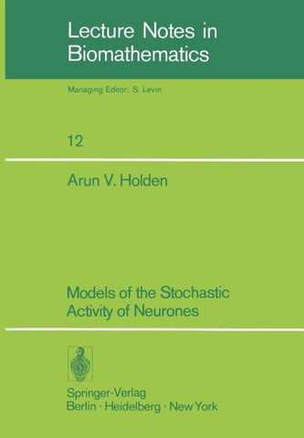 Models of the Stochastic Activity of Neurones