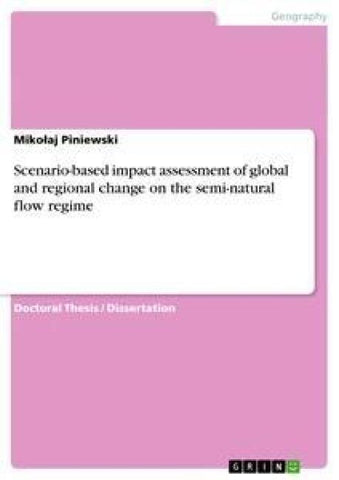 Scenario-based impact assessment of global and regional change on the semi-natural flow regime