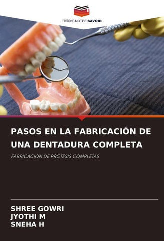 PASOS EN LA FABRICACIÓN DE UNA DENTADURA COMPLETA