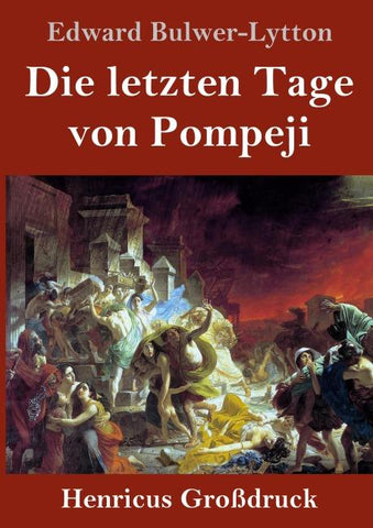Die letzten Tage von Pompeji (Großdruck)