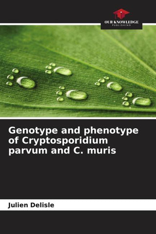 Genotype and phenotype of Cryptosporidium parvum and C. muris