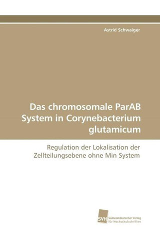 Das chromosomale ParAB System in Corynebacterium glutamicum
