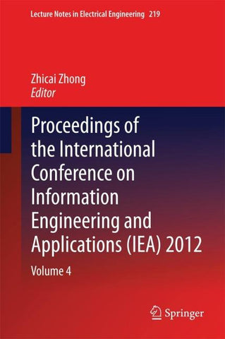 Proceedings of the International Conference on Information Engineering and Applications (IEA) 2012
