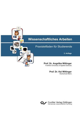 Wissenschaftliches Arbeiten. Praxisleitfaden für Studierende