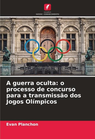 A guerra oculta: o processo de concurso para a transmissão dos Jogos Olímpicos