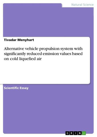 Alternative vehicle propulsion system with significantly reduced emission values based on cold liquefied air