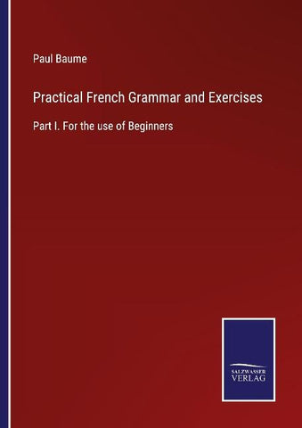 Practical French Grammar and Exercises