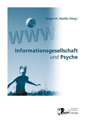 Informationsgesellschaft und Psyche