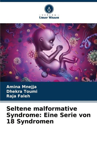 Seltene malformative Syndrome: Eine Serie von 18 Syndromen