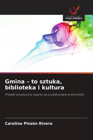 Gmina - to sztuka, biblioteka i kultura
