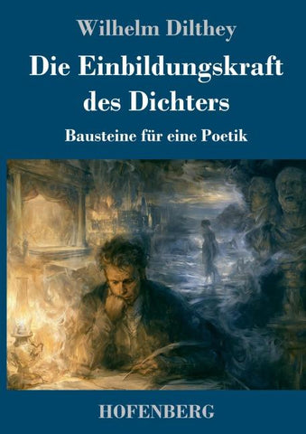 Die Einbildungskraft des Dichters