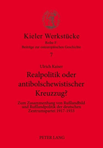 Realpolitik oder antibolschewistischer Kreuzzug?