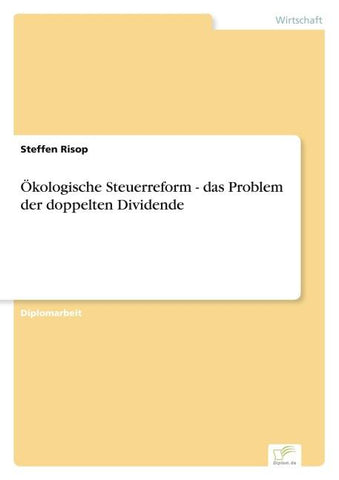 Ökologische Steuerreform - das Problem der doppelten Dividende