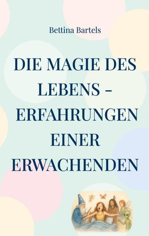 Die Magie des Lebens