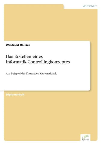 Das Erstellen eines Informatik-Controllingkonzeptes