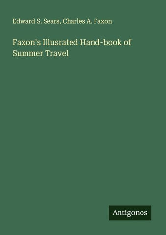 Faxon's Illusrated Hand-book of Summer Travel
