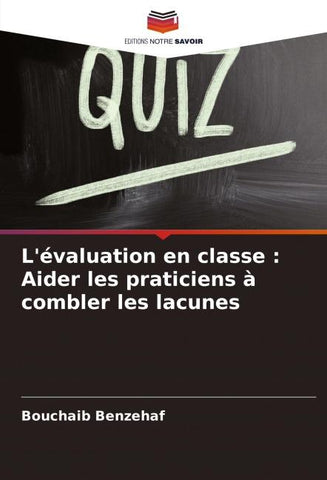 L'évaluation en classe : Aider les praticiens à combler les lacunes