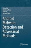Android Malware Detection and Adversarial Methods