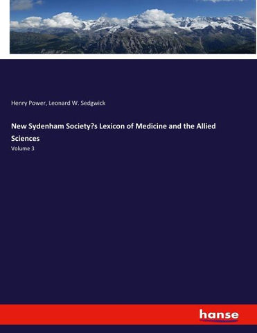 New Sydenham Society's Lexicon of Medicine and the Allied Sciences