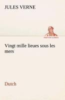 Vingt mille lieues sous les mers. Dutch