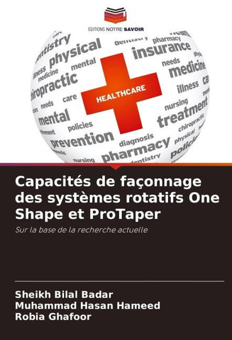 Capacités de façonnage des systèmes rotatifs One Shape et ProTaper