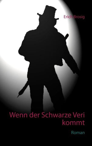 Wenn der Schwarze Veri kommt