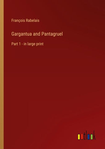 Gargantua and Pantagruel