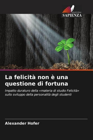 La felicità non è una questione di fortuna