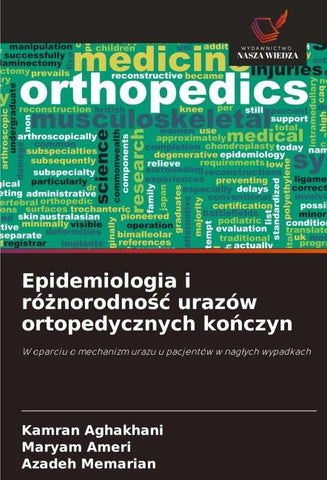 Epidemiologia i ró¿norodno¿¿ urazów ortopedycznych ko¿czyn