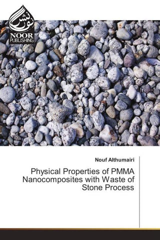 Physical Properties of PMMA Nanocomposites with Waste of Stone Process