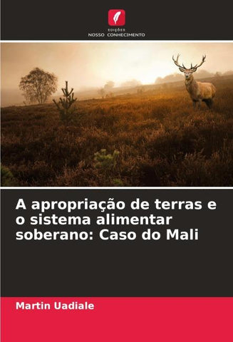 A apropriação de terras e o sistema alimentar soberano: Caso do Mali